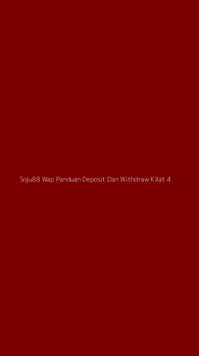 Tampilan Antarmuka Aplikasi Soju88 Wap Panduan Deposit Dan Withdraw Kilat - 4