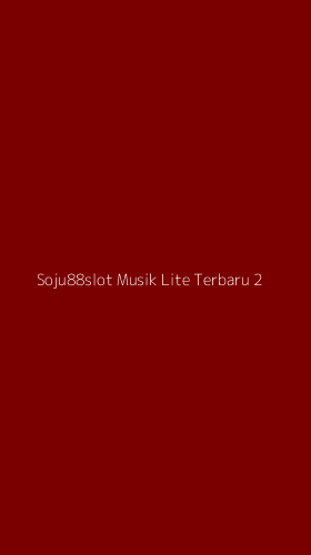 Tampilan Antarmuka Aplikasi Soju88slot Musik Lite Terbaru - 2