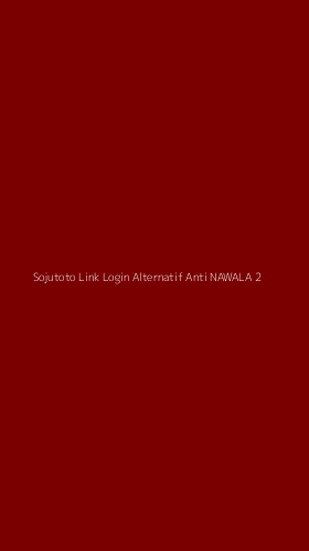 Tampilan Antarmuka Aplikasi Sojutoto Link Login Alternatif Anti Nawala - 2
