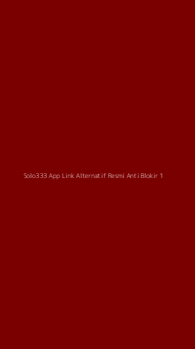Tampilan Antarmuka Aplikasi Solo333 App Link Alternatif Resmi Anti Blokir - 1