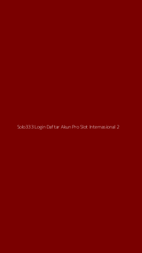 Tampilan Antarmuka Aplikasi Solo333 Login Daftar Akun Pro Slot Internasional - 2