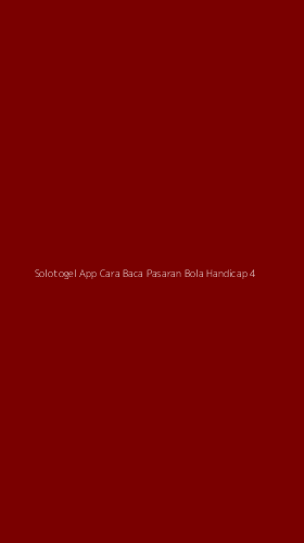 Tampilan Antarmuka Aplikasi Solotogel App Cara Baca Pasaran Bola Handicap - 4