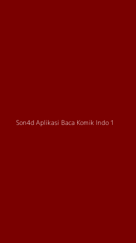 Tampilan Antarmuka Aplikasi Son4d Aplikasi Baca Komik Indo - 1