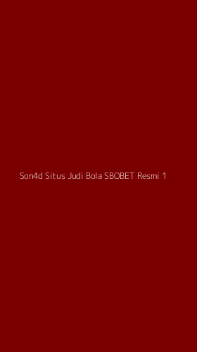 Tampilan Antarmuka Aplikasi Son4d Situs Judi Bola Sbobet Resmi - 1