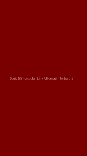 Tampilan Antarmuka Aplikasi Sonic 55 Kumpulan Link Alternatif Terbaru - 2
