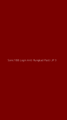 Tampilan Antarmuka Aplikasi Sonic188 Login Anti Rungkad Pasti Jp - 3