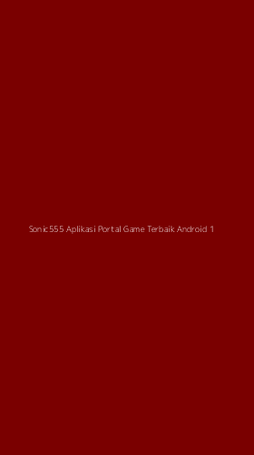 Tampilan Antarmuka Aplikasi Sonic555 Aplikasi Portal Game Terbaik Android - 1
