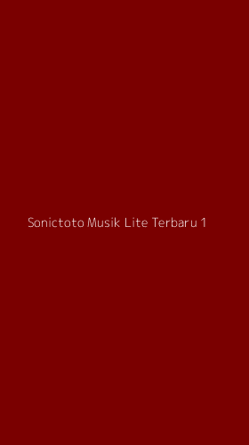 Tampilan Antarmuka Aplikasi Sonictoto Musik Lite Terbaru - 1