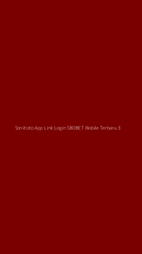 Tampilan Antarmuka Aplikasi Sonitoto App Link Login Sbobet Mobile Terbaru - 3