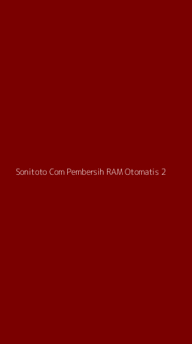 Tampilan Antarmuka Aplikasi Sonitoto Com Pembersih Ram Otomatis - 2