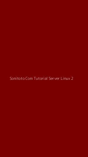 Tampilan Antarmuka Aplikasi Sonitoto Com Tutorial Server Linux - 2