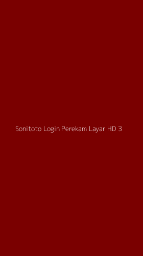 Tampilan Antarmuka Aplikasi Sonitoto Login Perekam Layar Hd - 3