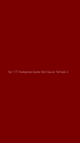 Tampilan Antarmuka Aplikasi Sor 777 Kumpulan Game Slot Gacor Terbaik - 2