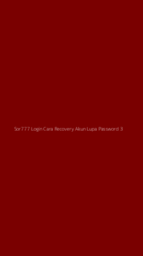 Tampilan Antarmuka Aplikasi Sor777 Login Cara Recovery Akun Lupa Password - 3