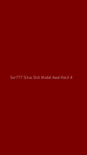 Tampilan Antarmuka Aplikasi Sor777 Situs Slot Modal Awal Kecil - 4