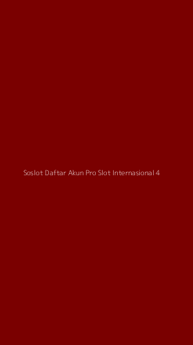 Tampilan Antarmuka Aplikasi Soslot Daftar Akun Pro Slot Internasional - 4