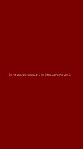 Tampilan Antarmuka Aplikasi Sosrototo App Kumpulan Link Situs Game Populer - 3