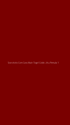 Tampilan Antarmuka Aplikasi Sosrototo Com Cara Main Togel Colok Jitu Pemula - 1