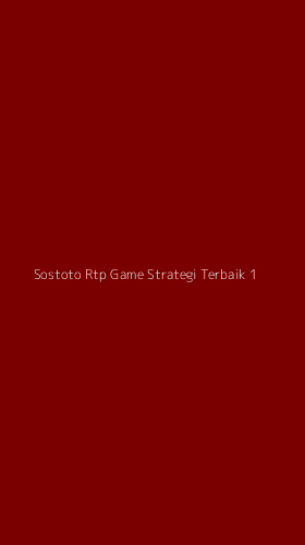 Tampilan Antarmuka Aplikasi Sostoto Rtp Game Strategi Terbaik - 1