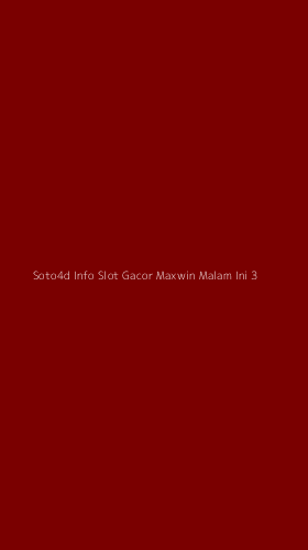 Tampilan Antarmuka Aplikasi Soto4d Info Slot Gacor Maxwin Malam Ini - 3