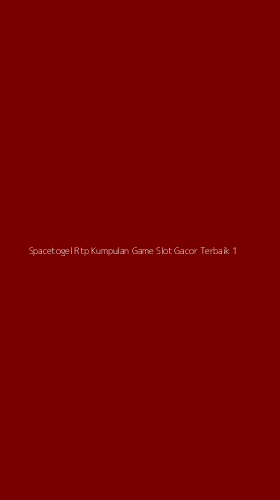 Tampilan Antarmuka Aplikasi Spacetogel Rtp Kumpulan Game Slot Gacor Terbaik - 1