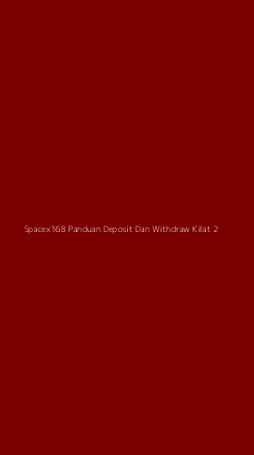 Tampilan Antarmuka Aplikasi Spacex168 Panduan Deposit Dan Withdraw Kilat - 2