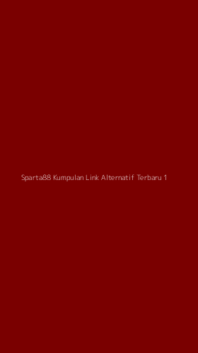 Tampilan Antarmuka Aplikasi Sparta88 Kumpulan Link Alternatif Terbaru - 1