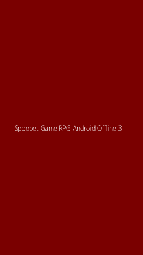 Tampilan Antarmuka Aplikasi Spbobet Game Rpg Android Offline - 3