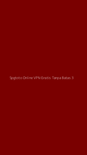 Tampilan Antarmuka Aplikasi Spgtoto Online Vpn Gratis Tanpa Batas - 3
