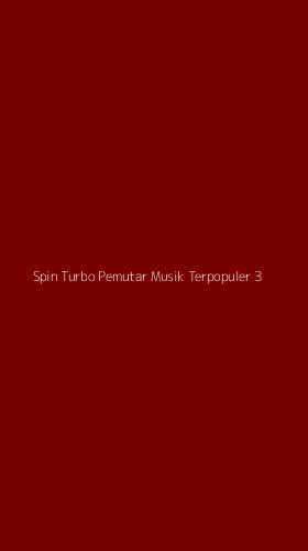 Tampilan Antarmuka Aplikasi Spin Turbo Pemutar Musik Terpopuler - 3
