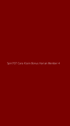 Tampilan Antarmuka Aplikasi Spin707 Cara Klaim Bonus Harian Member - 4