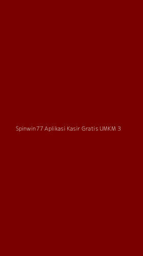 Tampilan Antarmuka Aplikasi Spinwin77 Aplikasi Kasir Gratis Umkm - 3