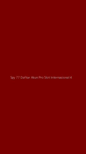 Tampilan Antarmuka Aplikasi Spy 77 Daftar Akun Pro Slot Internasional - 4