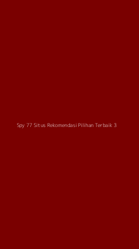 Tampilan Antarmuka Aplikasi Spy 77 Situs Rekomendasi Pilihan Terbaik - 3