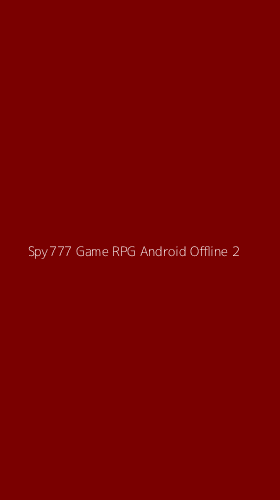 Tampilan Antarmuka Aplikasi Spy777 Game Rpg Android Offline - 2