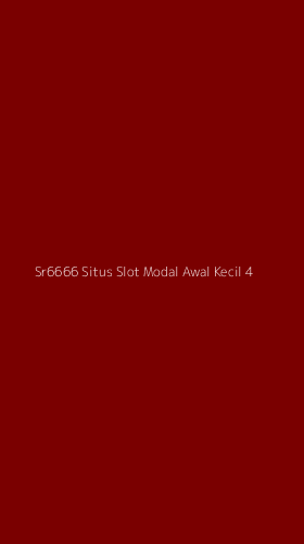 Tampilan Antarmuka Aplikasi Sr6666 Situs Slot Modal Awal Kecil - 4