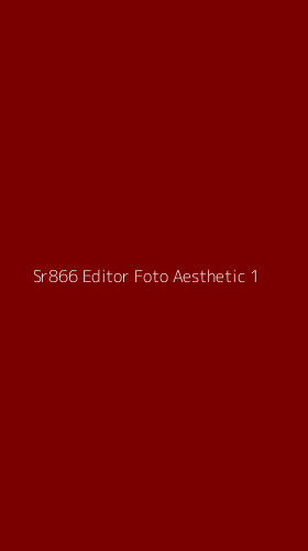 Tampilan Antarmuka Aplikasi Sr866 Editor Foto Aesthetic - 1