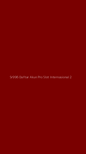 Tampilan Antarmuka Aplikasi Sr996 Daftar Akun Pro Slot Internasional - 2