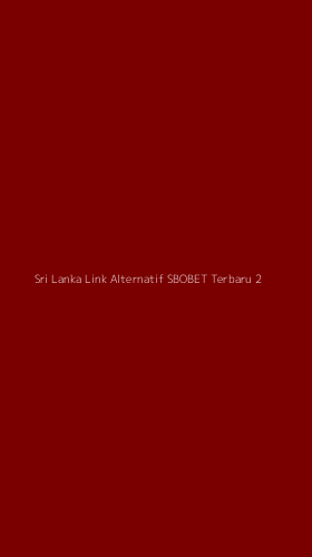 Tampilan Antarmuka Aplikasi Sri Lanka Link Alternatif Sbobet Terbaru - 2