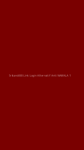 Tampilan Antarmuka Aplikasi Srikandi88 Link Login Alternatif Anti Nawala - 1