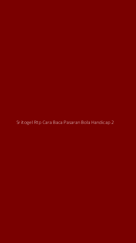 Tampilan Antarmuka Aplikasi Sritogel Rtp Cara Baca Pasaran Bola Handicap - 2