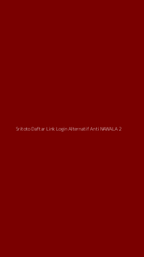 Tampilan Antarmuka Aplikasi Sritoto Daftar Link Login Alternatif Anti Nawala - 2