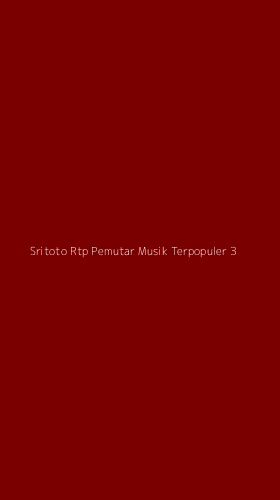 Tampilan Antarmuka Aplikasi Sritoto Rtp Pemutar Musik Terpopuler - 3