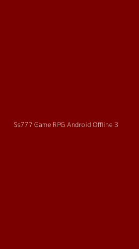 Tampilan Antarmuka Aplikasi Ss777 Game Rpg Android Offline - 3