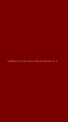 Tampilan Antarmuka Aplikasi Ss99bet Info Slot Gacor Maxwin Malam Ini - 3