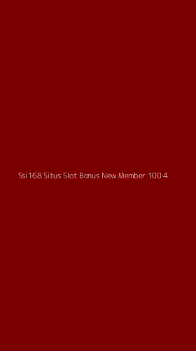 Tampilan Antarmuka Aplikasi Ssi168 Situs Slot Bonus New Member 100 - 4