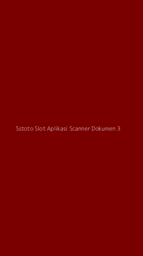 Tampilan Antarmuka Aplikasi Sstoto Slot Aplikasi Scanner Dokumen - 3