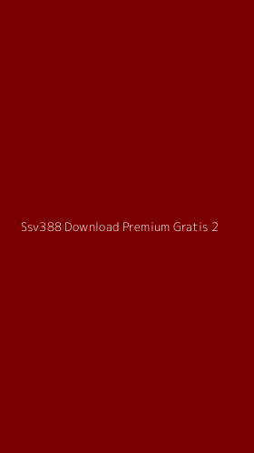 Tampilan Antarmuka Aplikasi Ssv388 Download Premium Gratis - 2
