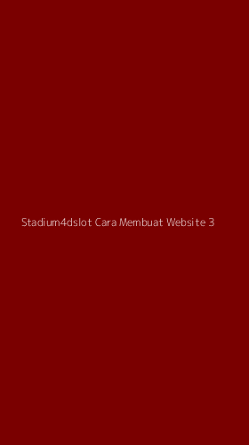Tampilan Antarmuka Aplikasi Stadium4dslot Cara Membuat Website - 3