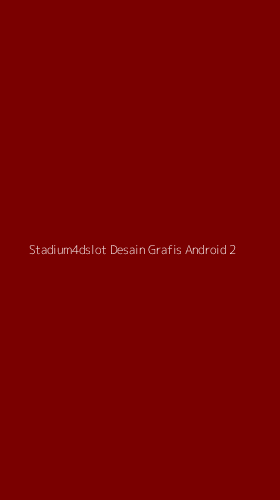 Tampilan Antarmuka Aplikasi Stadium4dslot Desain Grafis Android - 2